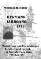 Hermann; Jahrgang 1931 di Wolfgang H. Müller edito da Books on Demand
