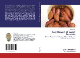 Post-Harvest of Sweet Potatoes di Ernest Teye edito da LAP Lambert Acad. Publ.