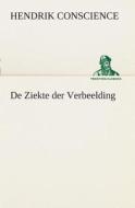 De Ziekte der Verbeelding di Hendrik Conscience edito da TREDITION CLASSICS