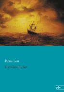 Die Islandfischer di Pierre Loti edito da Europäischer Literaturverlag