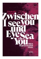 Zwischen I see you und Eye Sea You di Friederike Nastold edito da VDG