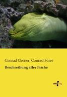 Beschreibung aller Fische di Conrad Gesner, Conrad Forer edito da Vero Verlag