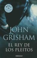El Rey de los Pleitos = The King of Torts di John Grisham edito da Debolsillo
