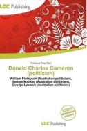 Donald Charles Cameron (politician) edito da Loc Publishing