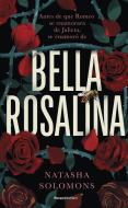 Bella Rosalina edito da Roca Editorial