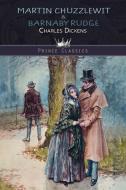 Martin Chuzzlewit & Barnaby Rudge di Charles Dickens edito da PRINCE CLASSICS