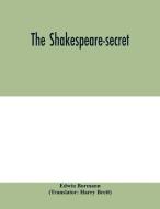 The Shakespeare-secret di Edwin Bormann edito da Alpha Editions