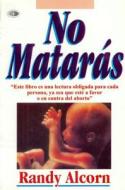 No Mataras = You Will Not Murder di Randy Alcom edito da CLC Editorial