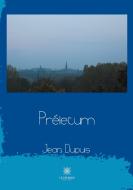 Préletum di Jean Dupuis edito da Le Lys Bleu Éditions