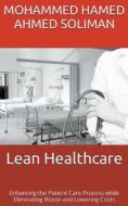 Lean Healthcare di Mohammed Hamed Ahmed Soliman edito da personal-lean.org