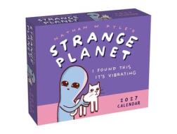 Strange Planet 2027 Day-to-Day Calendar di Nathan W. Pyle edito da Andrews McMeel Publishing