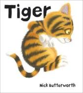 Tiger di Nick Butterworth edito da HarperCollins Publishers