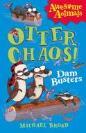 Otter Chaos - The Dam Busters di Michael Broad edito da HarperCollins Publishers