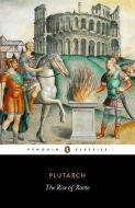 The Rise of Rome di Plutarch edito da Penguin Books Ltd