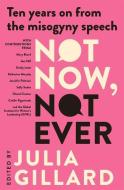 Not Now, Not Ever di Julia Gillard edito da Random House Australia