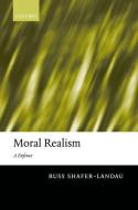 Moral Realism: A Defence di Russ Shafer-Landau edito da OXFORD UNIV PR