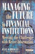 Managing the Future in Financial Institutions di Julie Mabberley edito da Pearson Education Limited