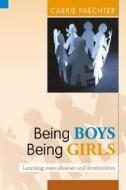 Being Boys, Being Girls di Carrie Paechter edito da Open University Press