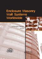 Enclosure Masonry Wall Systems Worldwide di S. Pompeu Santos edito da Taylor & Francis Ltd