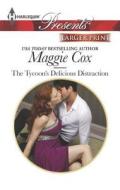 The Tycoon's Delicious Distraction di Maggie Cox edito da Harlequin