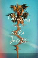 Catalina di Liska Jacobs edito da Farrar, Straus & Giroux Inc