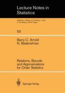 Relations, Bounds and Approximations for Order Statistics di Barry C. Arnold, Narayanaswamy Balakrishnan edito da Springer New York