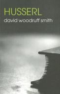 Husserl di David Woodruff Smith edito da Taylor & Francis Ltd
