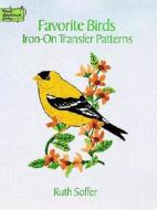 Favorite Birds Iron-On Transfer Patterns di Ruth Soffer edito da Dover Publications