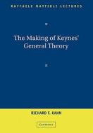 The Making of Keynes' General Theory di Richard F. Kahn edito da Cambridge University Press