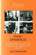 Ethnic Differences di Joel Perelmann, Joel Perlmann edito da Cambridge University Press