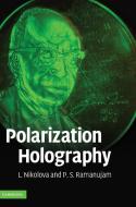 Polarization Holography di L. Nikolova edito da Cambridge University Press