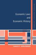 Economic Laws and Economic History di Charles P. Kindleberber edito da Cambridge University Press