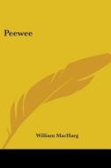Peewee di William Macharg edito da Kessinger Publishing