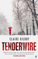 Tenderwire di Claire Kilroy edito da Faber & Faber