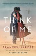 Think of Me di Frances Liardet edito da G P PUTNAM SONS