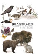 The Arctic Guide di Sharon Chester edito da Princeton Univers. Press