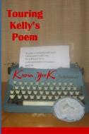 Touring Kelly's Poem di Kieran York edito da Scarlet Clover Publishers