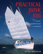 Practical Junk Rig di H.G. Hasler, J.K. McLeod edito da Bloomsbury Publishing Plc