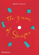 The Game of Shapes di Herve Tullet edito da Phaidon Press Ltd