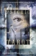 Psychic Tarot di Nancy C. Antenucci, Melanie A. Howard edito da Llewellyn Publications,U.S.