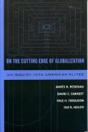 On the Cutting Edge of Globalization di James N. Rosenau, David C. Earnest, Yale H. Ferguson, Ole R. Holsti edito da Rowman & Littlefield