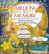 Millions to Measure di David M. Schwartz edito da Perfection Learning