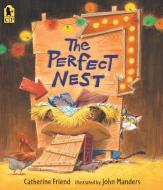 The Perfect Nest di Catherine Friend edito da CANDLEWICK BOOKS