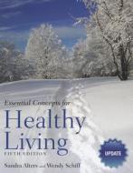 ESSENTIAL CONCEPTS FOR HEALTH di Sandra Alters, Wendy Schiff edito da Jones and Bartlett