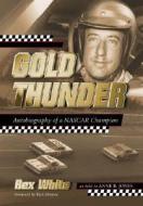 Gold Thunder di Rex White edito da Mcfarland & Co Inc