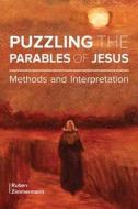 Puzzling the Parables of Jesus di Ruben Zimmermann edito da Fortress Press,U.S.