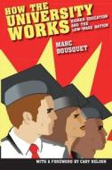 How the University Works di Marc Bousquet, Cary Nelson edito da New York University Press