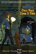 Once More Upon a Time di Patrick Thomas, Diane Raetz edito da DARK QUEST LLC