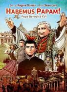 Habemus Papam!: Pope Benedict XVI di Regina Doman edito da MANGO HERO