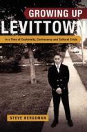 Growing Up Levittown di Steve Bergsman edito da Dancing Traveller Media